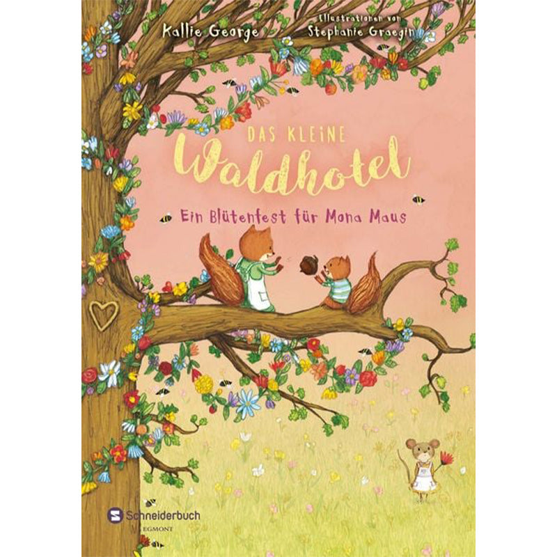 Buchcover von „Das kleine Waldhotel – Ein Blütenfest für Mona Maus“. Zwei Eichhörnchen sitzen in einem blühenden Baum und halten Eicheln, unten steht eine Maus auf einer Wiese mit Blumen.