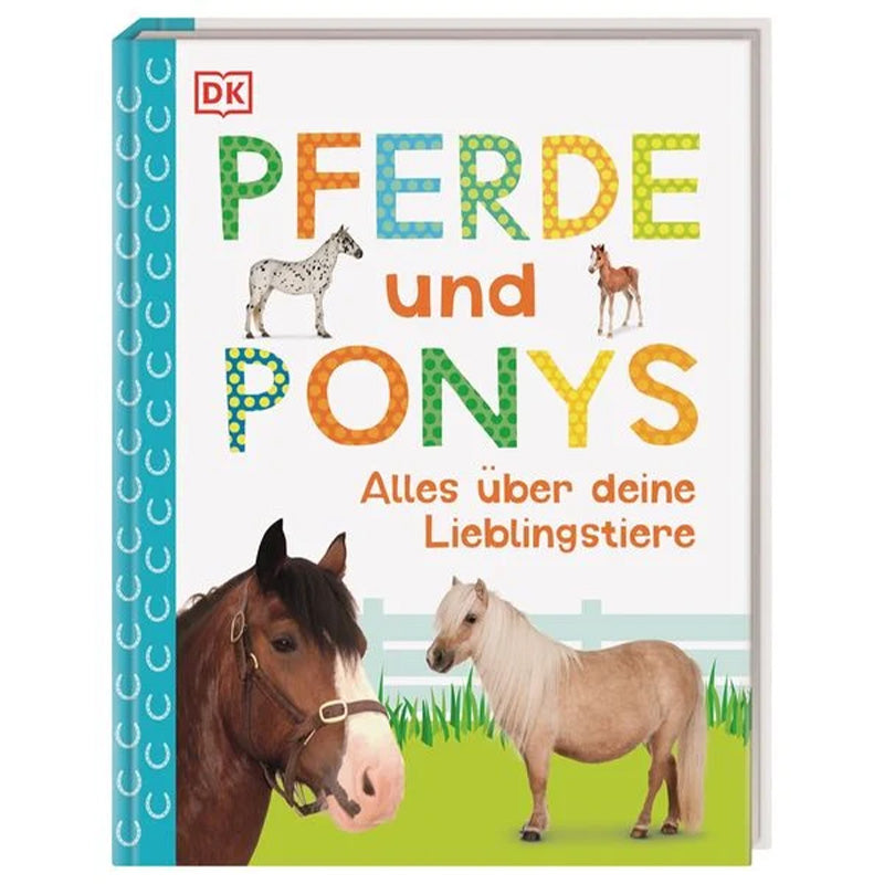 Buchcover: Titel „Pferde und Ponys – Alles über deine Lieblingstiere“, mit Fotos von Pferden und Ponys auf einer Wiese und buntem Schriftzug.