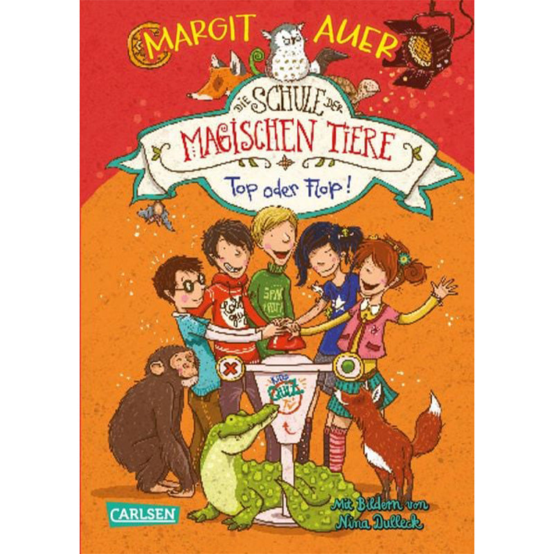 Buchcover: Titel „Die Schule der magischen Tiere – Top oder Flop!“ – zeigt Kinder und ihre magischen Tiere fröhlich um einen roten Buzzer versammelt, darunter ein Krokodil, ein Fuchs und ein Affe.