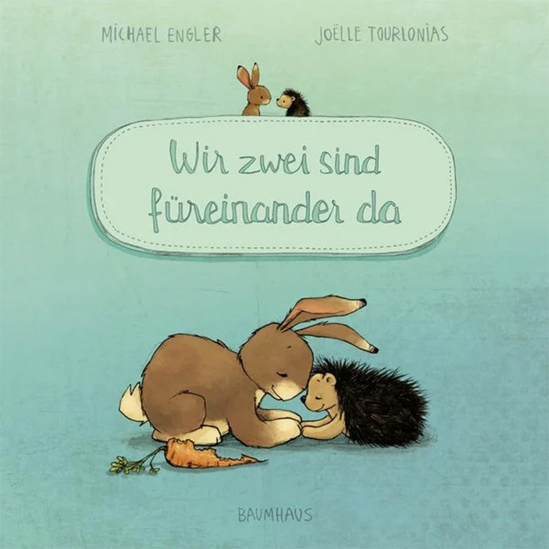 Wir zwei sind füreinander da – Pappbilderbuch mit Cover-Illustration von Hase und Igel