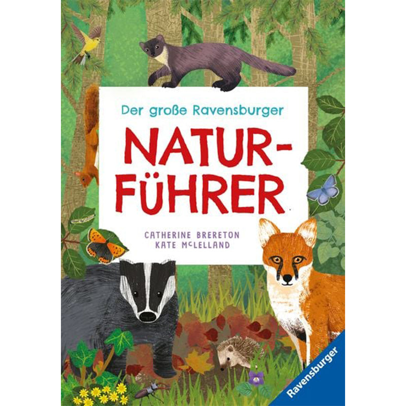 Buchcover von „Der große Ravensburger Naturführer“. Tierillustrationen aus Wald und Wiese, u. a. Fuchs, Dachs, Mauswiesel, Schmetterlinge und Vögel, rund um den Titel gruppiert.