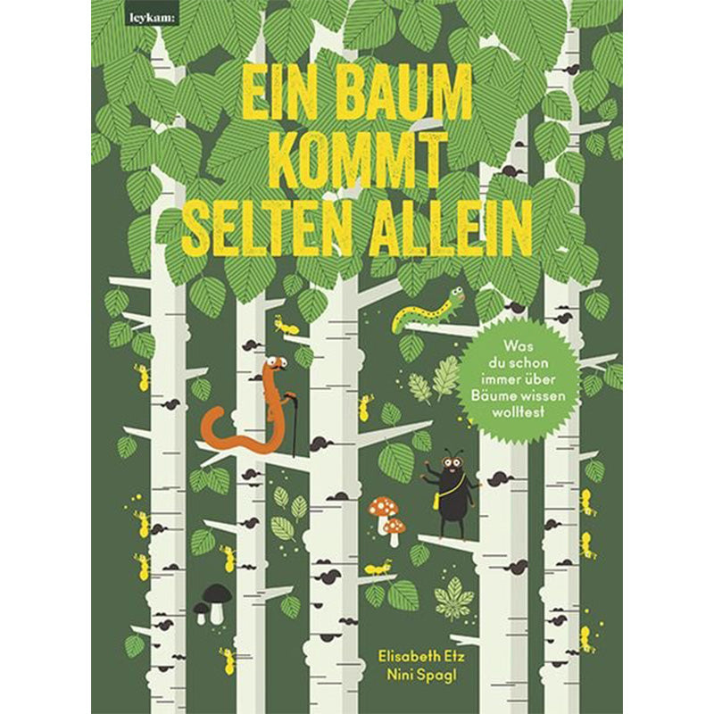 Buchcover von „Ein Baum kommt selten allein“. Illustration von birkenähnlichen Bäumen mit grünen Blättern, Tieren wie Regenwurm, Käfer und Raupe zwischen den Bäumen. Titel in gelber Schrift auf grünem Hintergrund.