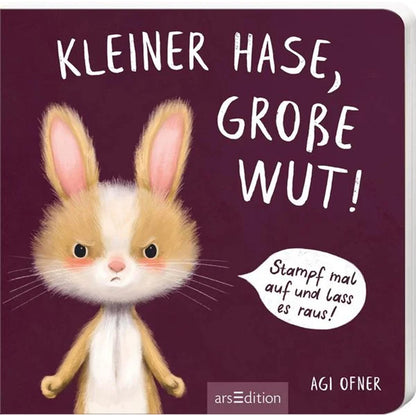 Buchcover mit lila Hintergrund, Titel „Kleiner Hase, große Wut!“, Illustration eines wütend dreinschauenden Hasen mit großen Ohren, Sprechblase „Stampf mal auf und lass es raus!“, Name der Autorin Agi Ofner, Verlag arsEdition.
