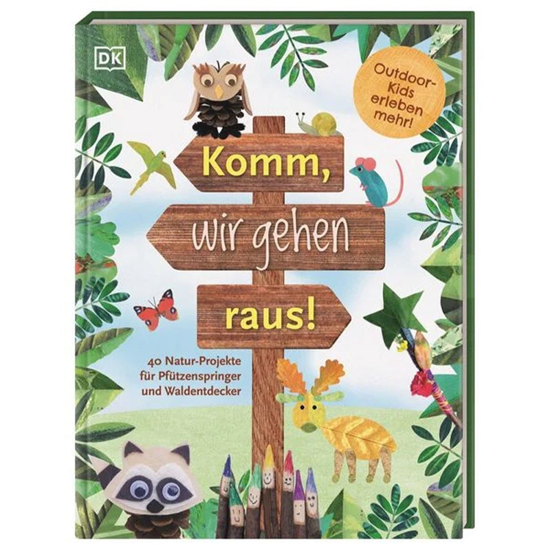 Buchcover von „Komm, wir gehen raus!“. Buntes Natur-Mitmachbuch mit Holzwegweiser und Waldbewohnern wie Eule, Maus und Waschbär, sowie Blättern und Bastelmaterialien.