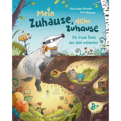 Buchcover mit Illustration: Ein Dachs mit orangefarbenem Schal schaut in einen Bau, in dem eine Maus gemütlich liegt und ein Buch liest. Titel: *Mein Zuhause, dein Zuhause – Mit Frieda Dachs den Wald entdecken*.
