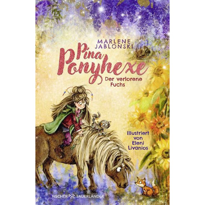 Buchcover „Pina Ponyhexe – Der verlorene Fuchs“ von Marlene Jablonski, illustriert von Eleni Livanios, zeigt die kleine Hexe Pina auf einem Pony mit einem Fuchs im Hintergrund.