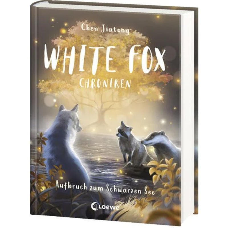 Buchcover – Drei Füchse sitzen am Wasser unter einem leuchtenden Baum, Titel „White Fox Chroniken – Aufbruch zum Schwarzen See“.
