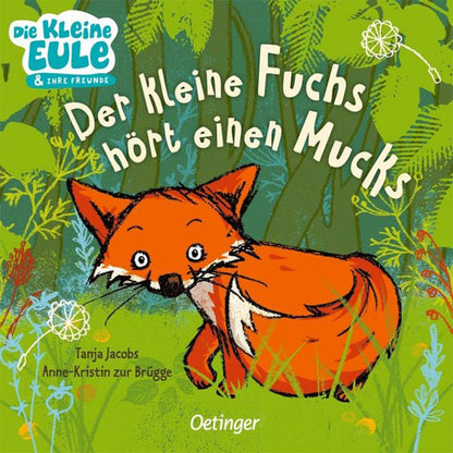Kinderbuch-Cover: Ein orangefarbener Fuchs sitzt im grünen Wald, Titel ‚Der kleine Fuchs hört einen Mucks‘