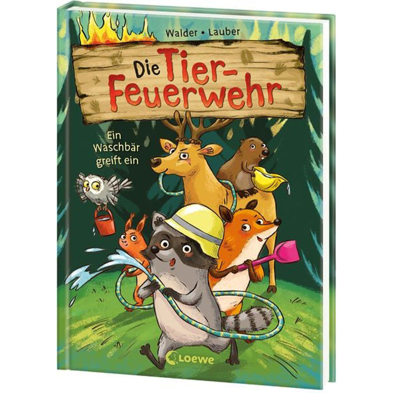 Buchcover „Die Tier-Feuerwehr – Ein Waschbär greift ein“, Waschbär und Waldtiere löschen Feuer im Wald.