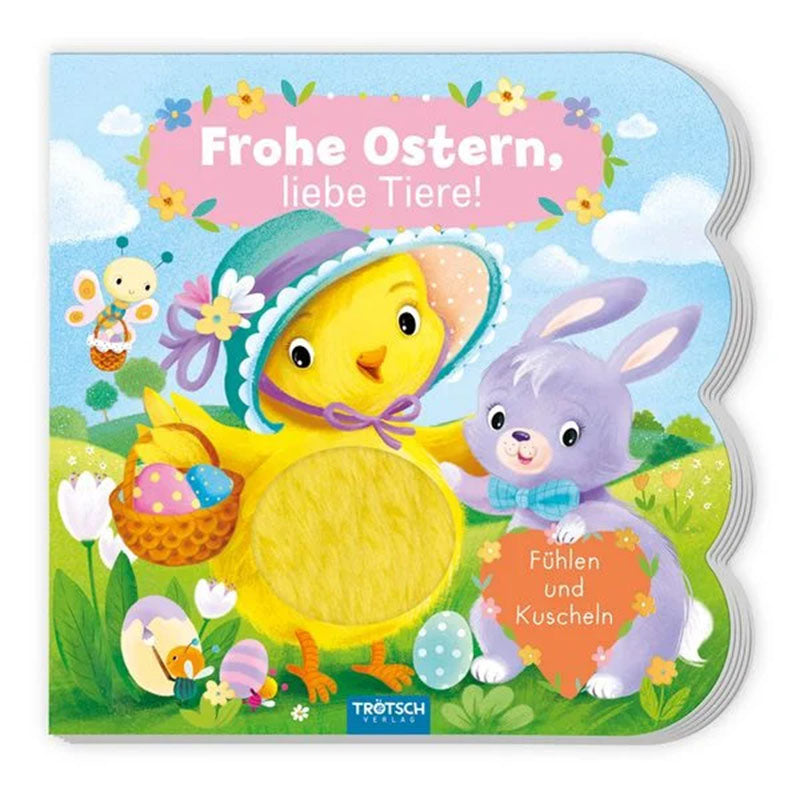 Buchcover des Fühlbuchs Frohe Ostern, liebe Tiere mit einem gelben Küken mit weichem Fühlbauch, einem lila Hasen, bunten Ostereiern, Blumen und Frühlingswiese in fröhlicher Illustration