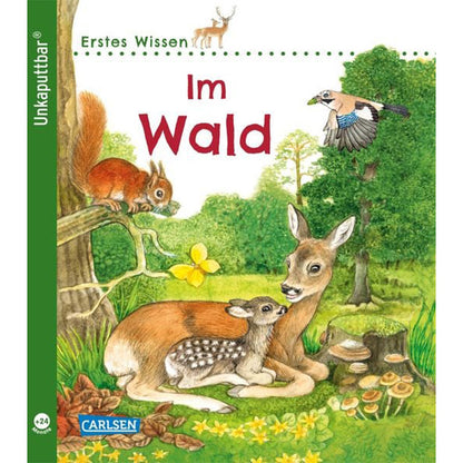 Buchcover „Im Wald“ aus der Reihe Erstes Wissen mit Reh, Rehkitz, Eichhörnchen und Eichelhäher im Wald.