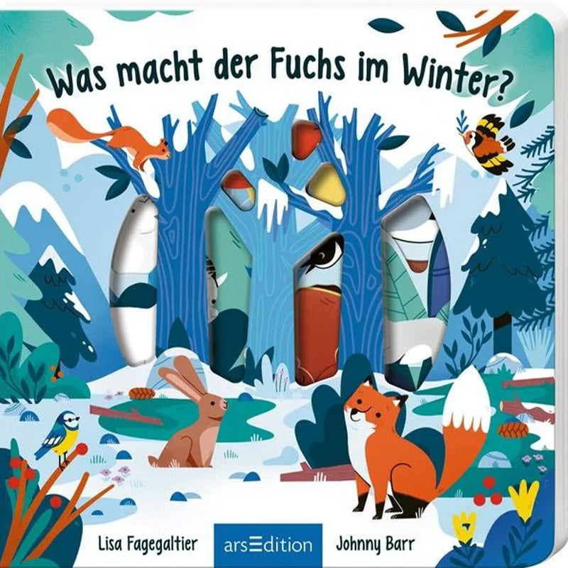 Buchcover „Was macht der Fuchs im Winter?“ von Lisa Fagegaltier und Johnny Barr (arsEdition). Liebevoll illustriertes Pappbilderbuch mit Fuchs, Hase, Eichhörnchen und weiteren Waldtieren in winterlicher Landschaft.