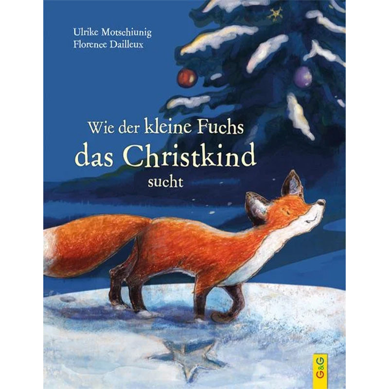 Buchcover „Wie der kleine Fuchs das Christkind sucht“ mit einem Fuchs im Schnee vor einem geschmückten Weihnachtsbaum.
