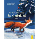Buchcover „Wie der kleine Fuchs das Christkind sucht“ mit einem Fuchs im Schnee vor einem geschmückten Weihnachtsbaum.
